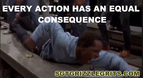 ALL ACTIONS HAVE RIGHTEOUS CONSEQUENCES