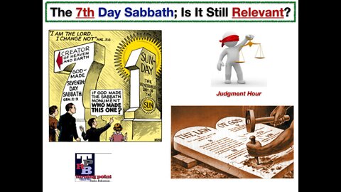 The 7th Day Sabbath; Is It Still Relevant?