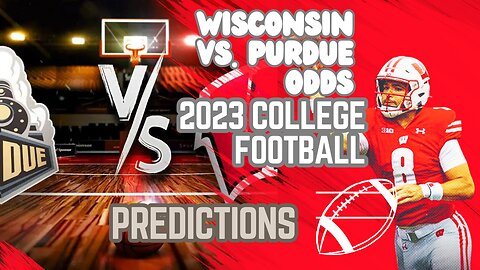 Wisconsin vs. Purdue: Week 4 College Football Picks, Predictions, Odds, and Spread for 2023