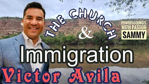 Victor Avila - The Church & Mass Immigration, What to Do?