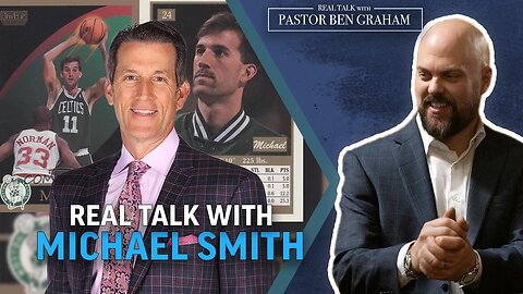 Real Talk with Pastor Ben Graham | Real Talk with Micahel Smith