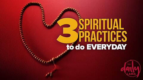 3 Spiritual Practices to Do Everyday