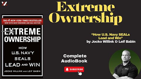 Extreme Ownership: How U.S. Navy SEALs Lead and Win by Jocko Willink & Leif Babin //Full Audiobook//