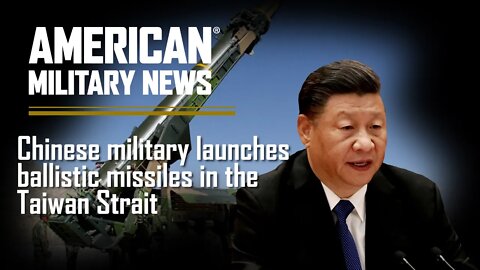 Chinese military launches ballistic missiles in the Taiwan Strait