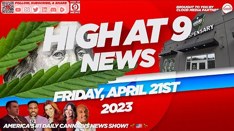 High At 9 News : Friday April 21st, 2023