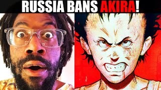 Akira BANNED IN RUSSIA! WOKE Russian Government Believes CENSORSHIP Will Help CHILDREN!?