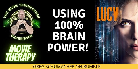 LUCY- 10% TO 100% BRAINPOWER, THE POTENTIAL! ~GSE