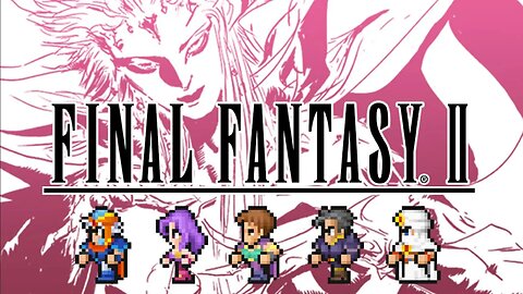 Let's Play Final Fantasy II - Episode 01: Flames of Rebellion