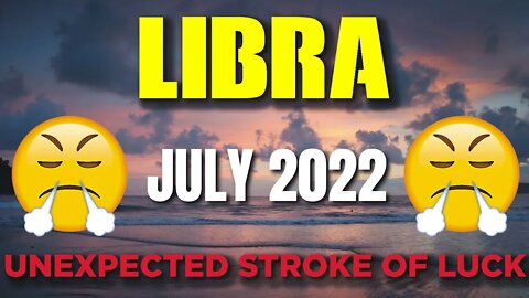 Libra ♎😳𝐔𝐍𝐄𝐗𝐏𝐄𝐂𝐓𝐄𝐃 𝐒𝐓𝐑𝐎𝐊𝐄 𝐎𝐅 𝐋𝐔𝐂𝐊!🤩 Horoscope for Today JULY 2022♎ Libra tarot july 2022