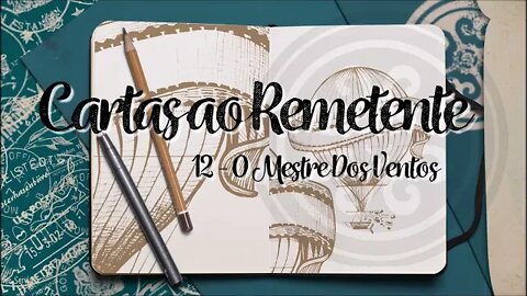 ROSA DE SARON (CARTAS AO REMETENTE | 2014) 12. O Mestre dos Ventos ヅ