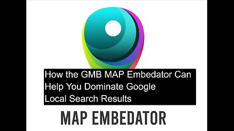 How the GMB MAP Embedator Can Help You Dominate Google Local Search Results