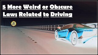 5 More Weird Laws Related to Driving