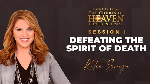 Defeating The Spirit of Death | Katie Souza | Session 1