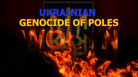 Volhynia - Ukrainian genocide of Poles in 1943