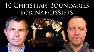 10 Christian Boundaries for Narcissists with Fr Dave Nix and Dr Taylor Marshall