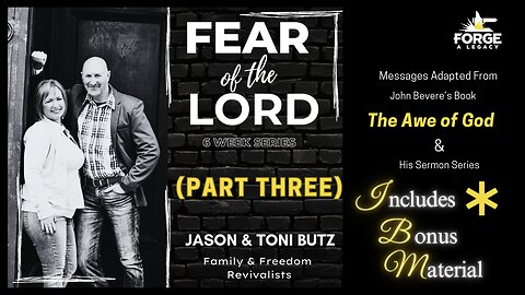 Fear of the Lord Series (Part 3 of 6)