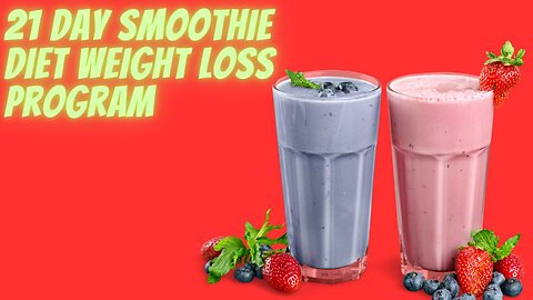 21 DAY SMOOTHIE WEIGHT LOSS PROGRAM