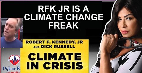 Climate Change Hoax & Robert F. Kennedy Candidate