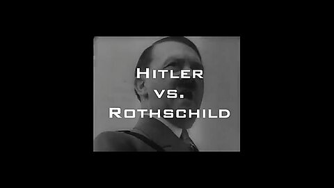 HITLER VS THE ROTHSCHILD'S 🇩🇪✡️🇩🇪