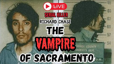 Richard Chase : The vampire of Sacramento w/ serial killer expert Shawn Warner