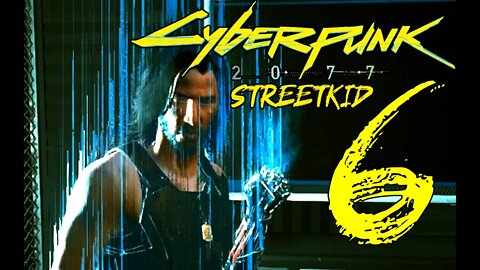 Cyberpunk 2077 STREETKID #6 - No Commentary Gameplay