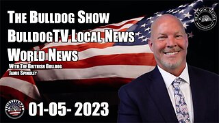 The Bulldog Show | Local News | World News | January 05, 2023