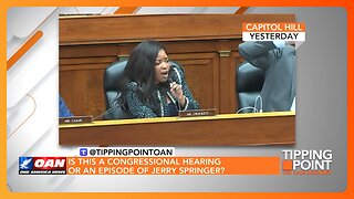 Congressional Hearing or Jerry Springer Episode? | TIPPING POINT 🟧