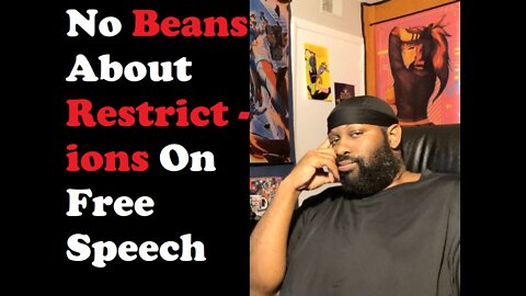 No Beans About Restrictions On Free Speech