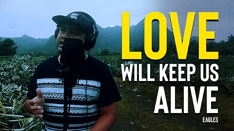 Love will keep us alive - Eagles | Agaw Music Cover