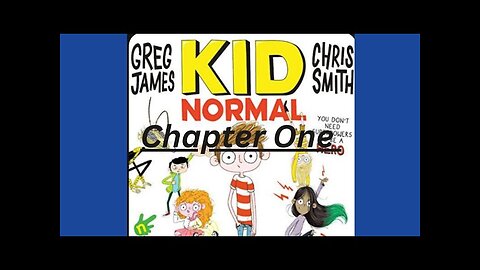 kid normal story chapter 1 children's stories | audio story | audio book |GREG JAMES & CHRIS SMITH