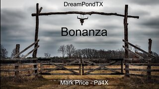 DreamPondTX/Mark Price - Bonanza (Pa4X at the Pond, PP)