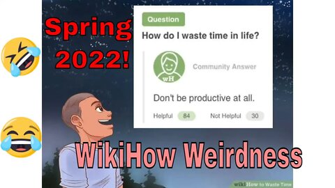 WikiHow Weirdness Spring 2022! 😂