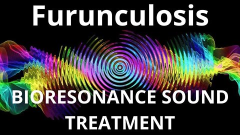 Furunculosis _Resonance therapy session_BIORESONANCE SOUND THERAPY