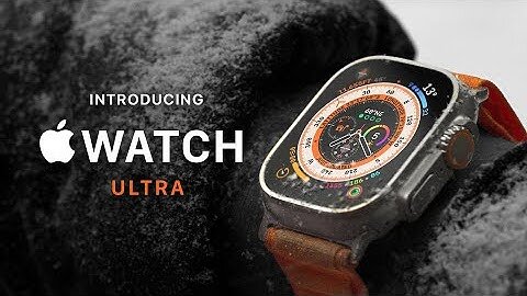 Apple - Introducing Apple Watch Ultra