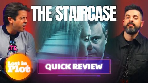 THE STAIRCASE - Lost in Plot Premiere Review (No Spoilers)