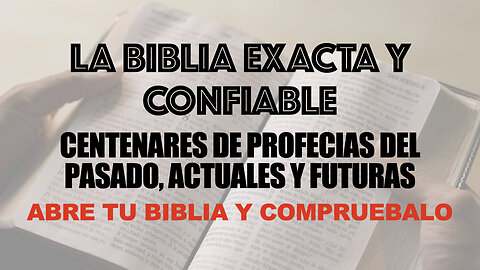 La Biblia, Profecia Exacta y Confiable