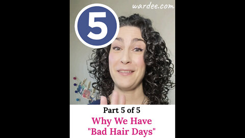 *5 of 5* Why We Have "Bad Hair Days"... plus what to do about it!