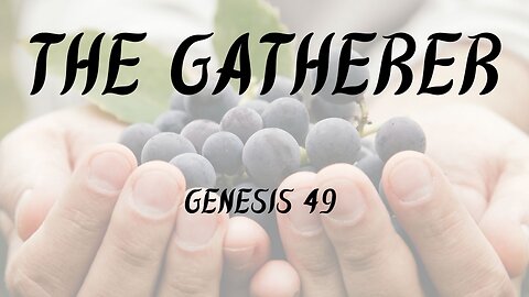 The Gatherer - Pastor Jeremy Stout