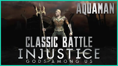 Injustice: Gods Among Us - Classic Battle: Aquaman