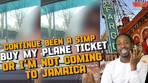 She Refuse To Go To Jamaica Because He Refuse To Buy Her Plane Ticket.