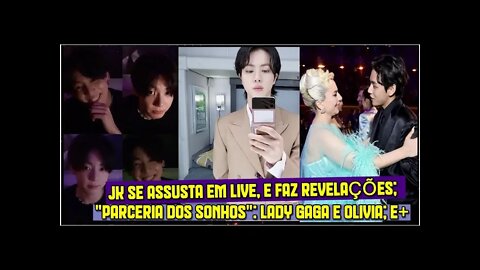 JK se assusta, e faz algumas revelações; Fãs se irritam com notícia; Feat dos sonhos do BTS; E+