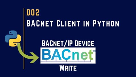 002 | BACnet Client in Python | Write to BACnet Device | BACnet |