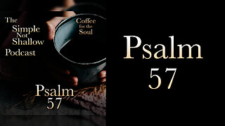 Psalm 57: Allowing God's Word To Speak