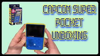 Capcom Super Pocket: Unboxing & First Impressions