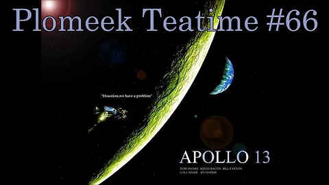 Apollo 13 (1995) :Plomeek Teatime #66