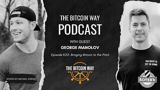 Bring Bitcoin to the Pitch with George Manolov | Ep. #22