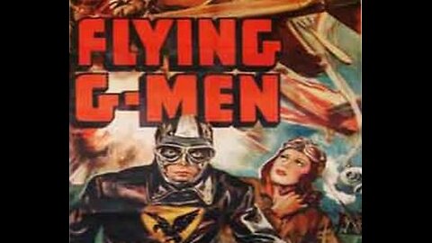 FLYING G-MEN {1939)--not yet colorized