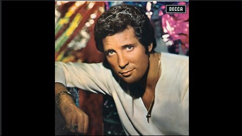 TOM JONES with, "THE IMPOSSIBLE DREAM" - Released in 1970