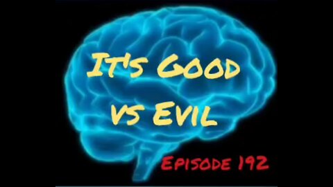 IT'S GOOD vs EVIL - WAR FOR YOUR MIND - Episode 192 with HonestWalterWhite