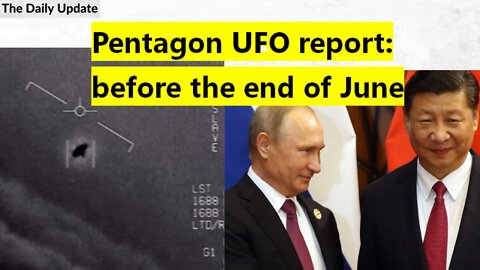 Pentagon UFO report: before the end of June | The Daily Update